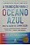Livro Oceano Azul Autor Kim, W. Chan (2017) [seminovo] - Imagem 1