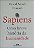 Livro Sapiens: Uma Breve História da Humanidade Autor Harari, Yuval Noah (2020) [seminovo] - Imagem 1