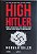 Livro High Hitler Autor Ohler, Norman (2018) [seminovo] - Imagem 1