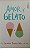 Livro Amor e Gelato Autor Welch, Jenna Evans (2021) [seminovo] - Imagem 1
