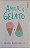 Livro Amor e Gelato Autor Welch, Jenna Evans (2017) [usado] - Imagem 1