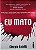 Livro Eu Mato Autor Faletti, Giorgio (2010) [seminovo] - Imagem 1