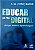 Livro Educar na Era Digital - Design, Ensino e Aprendizagem Autor Bates, A. W. Tony (2016) [seminovo] - Imagem 1