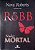 Livro Nudez Mortal Autor Roberts, Nora (2004) [usado] - Imagem 1