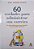 Livro 60 Verdades para Administrar sua Cerreira Autor Otazo, Dra. Karen (2010) [usado] - Imagem 1