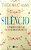 Livro Silêncio - o Poder da Quietude em um Mundo Barulhento Autor Hahn, Thich Nhat (2018) [usado] - Imagem 1
