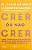Livro Crer ou Não Crer Autor Melo, Pe. Fábio de e Leandro Karnal (2017) [usado] - Imagem 1