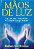 Livro Mãos de Luz Autor Brennan, Barbara Ann (1999) [usado] - Imagem 1