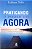 Livro Praticando o Poder do Agora Autor Tolle, Eckhart (2016) [usado] - Imagem 1
