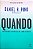Livro Quando: os Segredos Científicos do Timing Perfeito Autor Pink, Daniel H. (2018) [usado] - Imagem 1