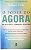 Livro o Poder do Agora: um Guia para a Iluminação Espiritual Autor Tolle, Eckhart (2002) [usado] - Imagem 1