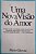 Livro Uma Nova Visão do Amor: a Mais Ampla e Produnda Análise das Diversas Formas de Amar Indica: Está Nascendo um Novo Modo de Viver, e de Se Relacionar Autor Gikovate, Flávio (1996) [usado] - Imagem 1