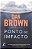 Livro Ponto de Impacto Autor Brown, Dan (2010) [usado] - Imagem 1