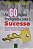 Livro as 60 Ações Inteligentes para o Sucesso: as Atitudes Essenciais para Você Chegar Lá Autor Queiroz, Eugênio Sales (2012) [seminovo] - Imagem 1