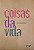 Livro Coisas da Vida Autor Braz, Júlio Emílio (2015) [seminovo] - Imagem 1