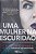 Livro Uma Mulher na Escuridão Autor Donlea, Charlie (2019) [usado] - Imagem 1