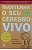 Livro Mantenha o seu Cérebro Vivo Autor Katz, Lawrence C. (2000) [seminovo] - Imagem 1