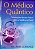 Livro o Médico Quântico - Orientações de um Físico para a Saúde e a Cura Autor Goswami, Amit (2007) [usado] - Imagem 1