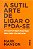 Livro a Sutil Arte de Ligar o F*da-se Autor Manson, Mark (2017) [usado] - Imagem 1