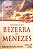 Livro Memórias de Bezerra de Menezes Autor Monteiro, Eduardo Carvalho (2005) [usado] - Imagem 1