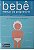 Livro Bebê Manual do Proprietário Autor Borgenicht, Dr. Louis (2005) [usado] - Imagem 1