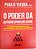 Livro o Poder da Autorresponsabilidade: a Ferramenta Comprovada que Gera Alta Performance e Resultados em Pouco Tempo Autor Vieira, Paulo (2017) [novo] - Imagem 1