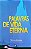 Livro Palavras de Vida Eterna Autor Xavier, Francisco Cândido (2017) [usado] - Imagem 1