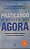 Livro Praticando o Poder do Agora: Ensianmentos Essenciais, Meditações e Exercicios de o Poder do Agora Autor Tolle, Eckhart (2005) [usado] - Imagem 1