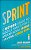 Livro Sprint: o Método Usado no Google para Testar e Aplicar Novas Ideias em Apenas Cinco Dias Autor Knapp, Jake (2017) [usado] - Imagem 1
