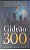 Livro Gideão e os 300 Autor Macedo, Edir (2020) [usado] - Imagem 1
