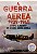 Livro a Guerra Aérea 1939-1945: o Papel da Aviação na Segunda Guerra Mundial Autor Baker, David (2022) [seminovo] - Imagem 1