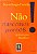 Livro Não Nascemos Prontos! Autor Cortella, Mario Sergio (2015) [seminovo] - Imagem 1