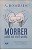 Livro Morrer Antes que Você Morra Autor Bombaim, A. (2023) [novo] - Imagem 1