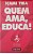 Livro Quem Ama, Educa! Autor Tiba, Içami (2002) [usado] - Imagem 1
