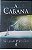 Livro a Cabana Autor Young, William P. (2008) [usado] - Imagem 1