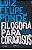 Livro Filosofia para Corajosos Autor Pondé, Luiz Felipe (2016) [usado] - Imagem 1