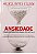 Livro Ansiedade - Como Enfrentar o Mal do Século Autor Cury, Augusto (2017) [seminovo] - Imagem 1