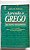Livro Aprenda o Grego: do Novo Testamento - Curso Completo para Se Ler o Novo Testamento na Língua Original Autor Dobson, John H. (1994) [usado] - Imagem 1