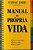 Livro Manual da Própria Vida Autor Emery, Stewart (1991) [usado] - Imagem 1