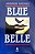 Livro Blue Belle Autor Vachss, Andrew (1996) [usado] - Imagem 1