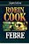 Livro Febre Autor Cook, Robin [usado] - Imagem 1
