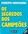 Livro Segredos dos Campeões, os Autor Shinyashiki, Roberto (2007) [seminovo] - Imagem 1