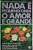 Livro Nada é Pequeno onde o Amor e Grande Autor Schmitt, Carlos Afonso (1978) [usado] - Imagem 1