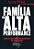 Livro Família de Alta Performance: Conceitos Contemporâneos na Educação Autor Tiba, Içami (2009) [usado] - Imagem 1