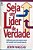 Livro Seja um Lider de Verdade: Liderança que Permanece para um Mundo em Transformação Autor Haggai, John (1986) [usado] - Imagem 1