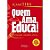 Livro Quem Ama, Educa! Autor Tiba, Içami (2007) [usado] - Imagem 1