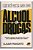 Livro o que Você Precisa Saber sobre Álcool e Drogas: Perguntas e Respostas Mais Relevantes sobre o Tema , com um Tratamento Jornalístico Claro e Objetivo Autor Franciatto, Claudir (1992) [usado] - Imagem 1