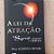 Livro Lei da Atração, A- o Segredo Colocado em Prática : Peça, Acredite e Receba Autor Losier, Michael J. (2007) [usado] - Imagem 2
