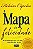 Livro Mapa da Felicidade, o Autor Capelas, Heloísa (2014) [usado] - Imagem 1