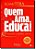 Livro Quem Ama Educa! Formando Cidadãos Éticos Autor Tiba, Içami (2007) [usado] - Imagem 1